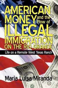 American Money and the Flow of Illegal Immigration on the Rio Grande