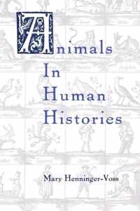 Animals in Human Histories: The Mirror of Nature and Culture