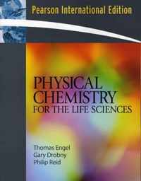 Physical Chemistry for the Life Sciences