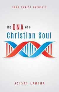 The DNA of a Christian Soul