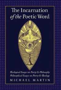 The Incarnation of the Poetic Word