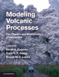 Modeling Volcanic Processes