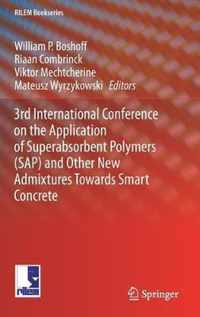 3rd International Conference on the Application of Superabsorbent Polymers (SAP) and Other New Admixtures Towards Smart Concrete