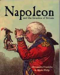 Napoleon and the Invasion of Britain