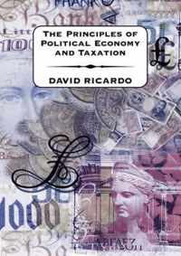 The Principles of Political Economy and Taxation