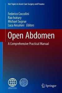 Open Abdomen: A Comprehensive Practical Manual