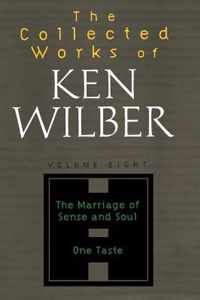 The Collected Works of Ken Wilber, Volume 8