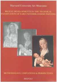 Recent Developments in the Technical Examination of Early Netherlandish Painting