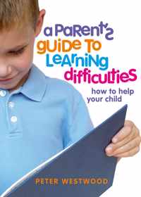 A Parents' Guide to Learning Difficulties