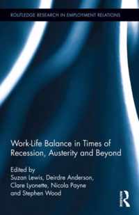 Work-life Balance in Times of Recession, Austerity and Beyond