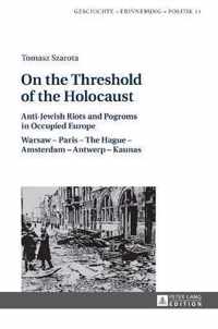 On the Threshold of the Holocaust