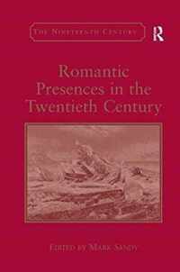 Romantic Presences in the Twentieth Century