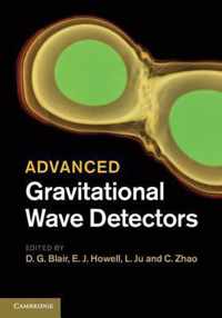 Advanced Gravitational Wave Detectors