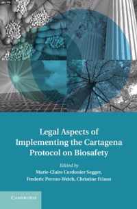 Legal Aspects of Implementing the Cartagena Protocol on Biosafety