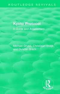 Routledge Revivals: Kyoto Protocol (1999): A Guide and Assessment