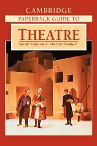 The Cambridge Paperback Guide to Theatre