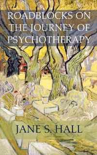 Roadblocks on the Journey of Psychotherapy