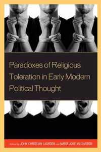 Paradoxes of Religious Toleration in Early Modern Political Thought