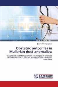 Obstetric outcomes in Mullerian duct anomalies