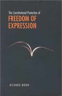 The Constitutional Protection of Freedom of Expression