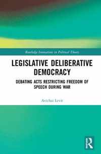 Legislative Deliberative Democracy