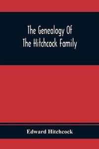 The Genealogy Of The Hitchcock Family