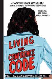 Living the Confidence Code: Real Girls. Real Stories. Real Confidence.