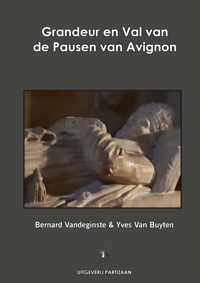 Grandeur en Val van de Pausen van Avignon - geschiedenis van de 14de eeuw