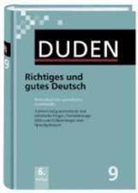 Duden 09. Richtiges und gutes Deutsch