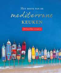 200 recepten  -   Het beste van de mediterrane keuken