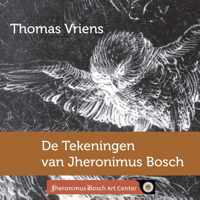 De tekeningen van Jheronimus Bosch