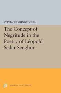 The Concept of Negritude in the Poetry of Leopold Sedar Senghor