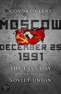 Moscow, December 25, 1991: The Last Day of the Soviet Union