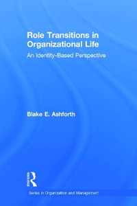 Role Transitions in Organizational Life