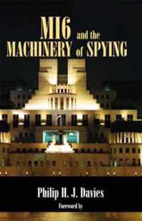 MI6 and the Machinery of Spying