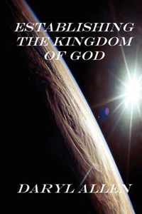 Establishing the Kingdom of God