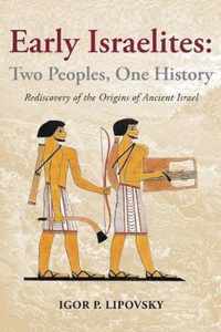 Early Israelites: Two Peoples, One History