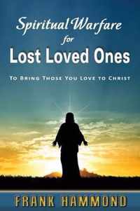 Spiritual Warfare for Lost Loved Ones