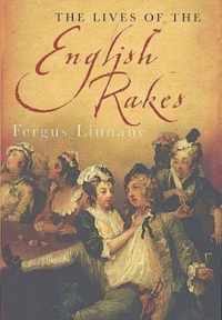 The Lives Of The English Rakes