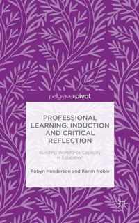 Professional Learning, Induction and Critical Reflection