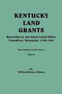 Kentucky Land Grants. One Volume in Two Parts. Part 2