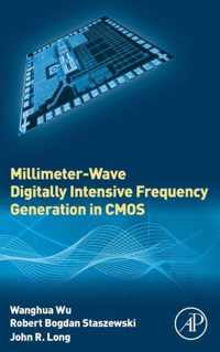 Millimeter-Wave Digitally Intensive Frequency Generation in CMOS