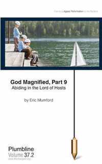 God Magnified Part 9