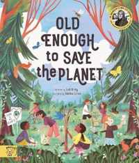 Old Enough to Save the Planet