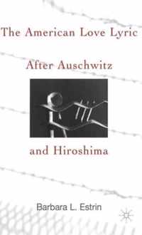 The American Love Lyric After Auschwitz and Hiroshima