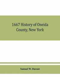 1667 History of Oneida County, New York