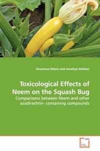 Toxicological Effects of Neem on the Squash Bug