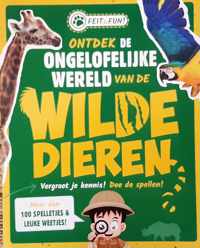 Feit & fun! De ongelofelijke wereld van de Wilde Dieren