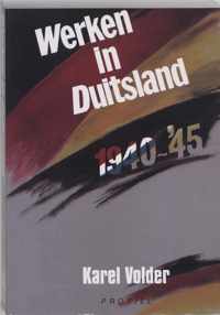 Werken in Duitsland 1940-1945