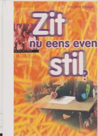 Zit nu eens even stil